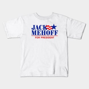 Jack Mehoff For President Kids T-Shirt